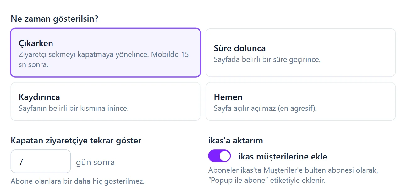 Popup’ın ne zaman gösterileceğini seçme ve ikas’a aktarım ayarı